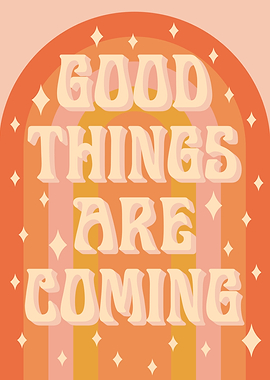 Good Things Are Coming Art. retro art print
