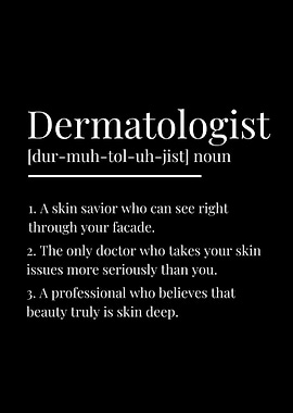 Funny Dermatologist Definition