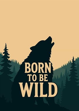 Born to be Wild Wolf Silhouette