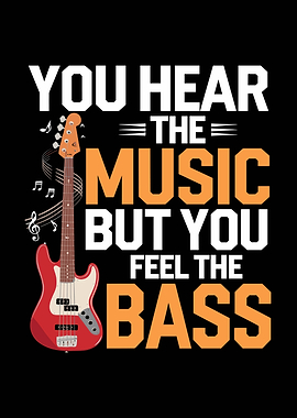 You Hear Music Feel the Bass