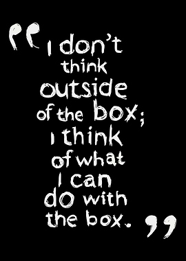 Think Inside the Box Quote
