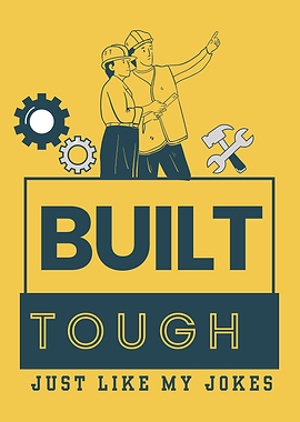 Built Tough Construction Humor Poster