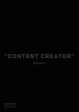 Content Creator Off-Limit Black Background