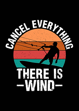 Cancel Everything There is Wind