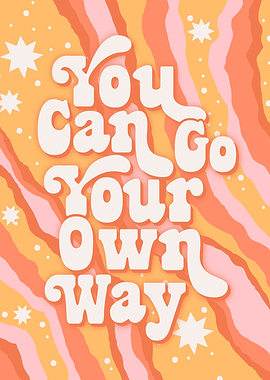 You Can Go Your Own Way retro text art