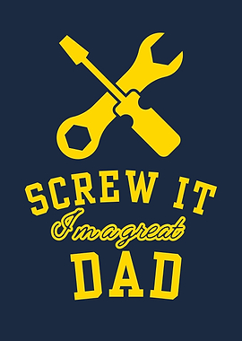 Screw It Great Dad Graphic