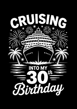 Cruising 30th Birthday