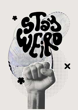 Stay Weird Graphic Art