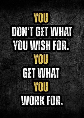 Motivational Quote: Work for It