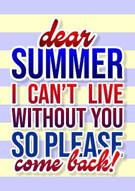 Dear Summer Come Back