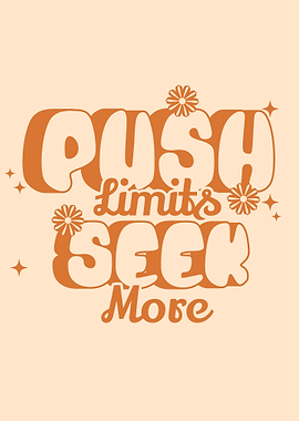 Push Limits Seek More Typography Art