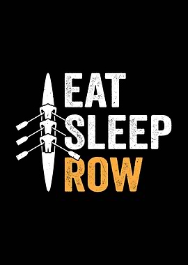 Eat Sleep Row Rowing