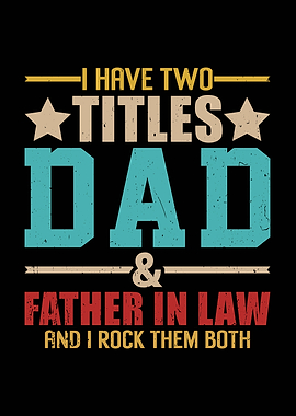 Dad and Father-in-Law Titles