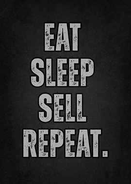 Eat Sleep Sell Repeat Text Art