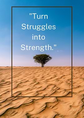 Turn Struggles into Strength Desert Scene