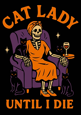 Cat Lady Until I Die