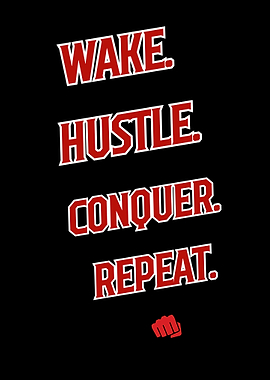 Wake Hustle Conquer Repeat Motivation