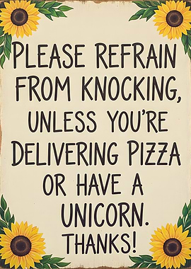 Refrain From Knocking Sunflower Sign