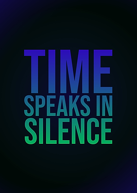 Time Speaks in Silence Good Art