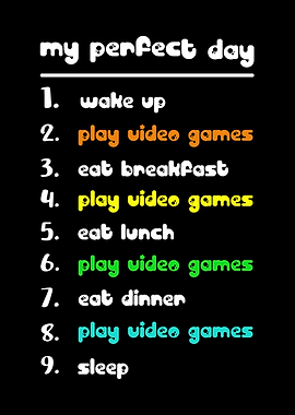 My Perfect Day: Video Games