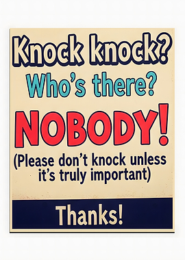 Knock Knock Nobody Sign