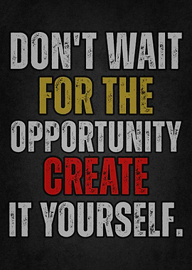 Create Your Own Opportunity Text Art