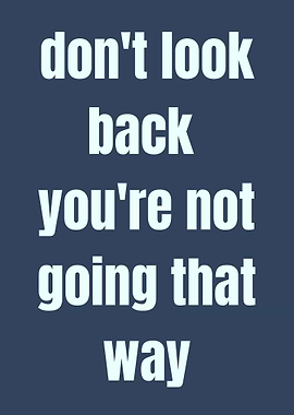 Don't Look Back Text Art