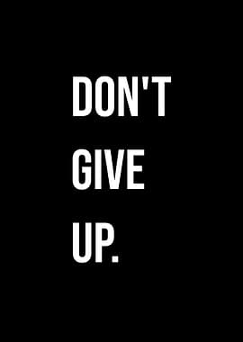 'Don't Give Up' Quote Black Style