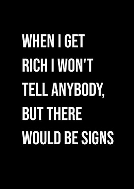 'When I get Rich...' Quote Black Style