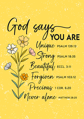 God Says You Are Floral Art