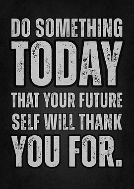Motivational Quote: Do Something Today