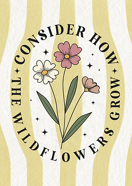 Consider How Wildflowers Grow