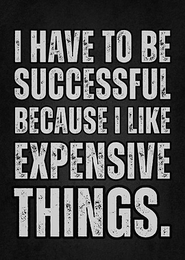 I Have To Be Successful
