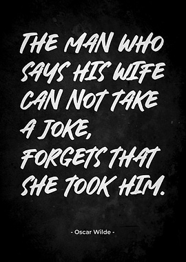 Oscar Wilde Quote: Wife and Joke