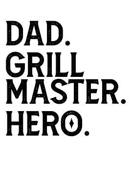 Dad Grill Master Hero