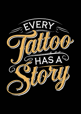 Every Tattoo Has a Story