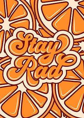 Stay Rad Orange Slice Pattern
