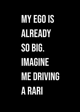 'My Ego is Already so Big...' Quote Black Stlye