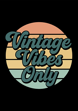 Vintage Vibes Only Retro Design