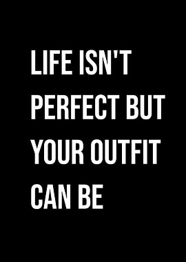 'Life Isn't Perfect' Quote Black Stlye