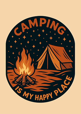 Camping is my happy place outdoor Acivities