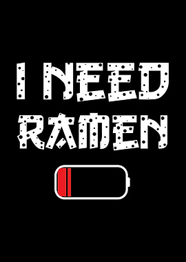 I Need Ramen Low Battery