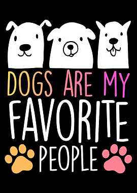 Dogs are my favorite people