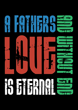 A Father's Love is Eternal