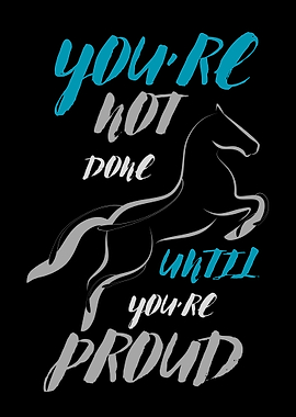 Motivational Horse Art: You're Not Done