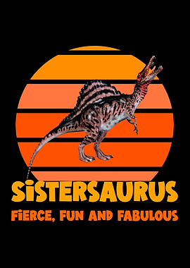 Sistersaurus Fierce Fun Fabulous Dinosaur Graphic