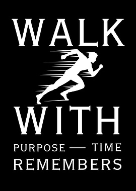Walk With Purpose - Time Remembers
