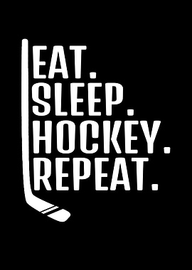 Eat Sleep Hockey Repeat