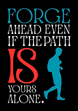 Forge Ahead Motivational Quote