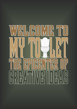 Welcome to my toilet art